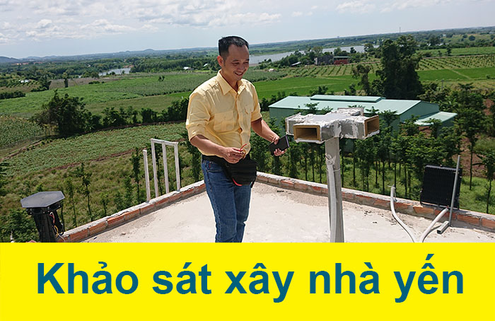 Khảo sát xây nhà yến